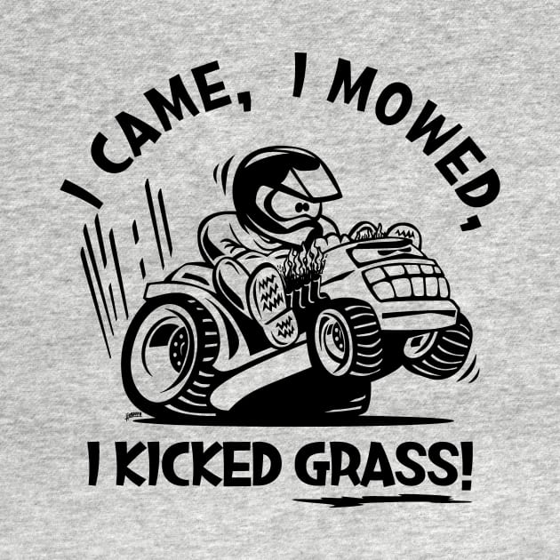 Funny I Came, I Mowed, I Kicked Grass! Cartoon Lawnmower by hobrath